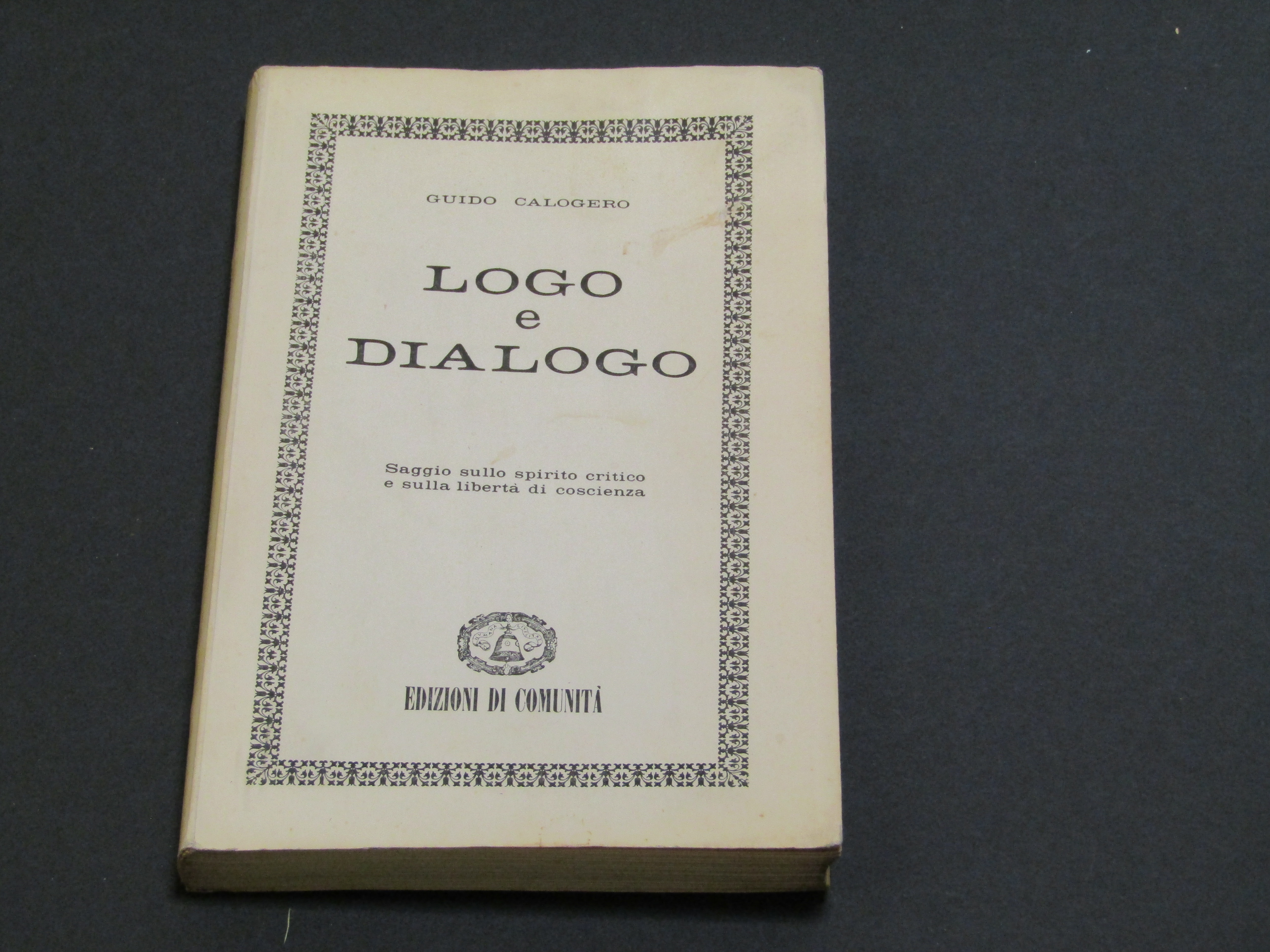 Calogero Guido. Logo e dialogo. Edizioni di Comunità. 1950-I