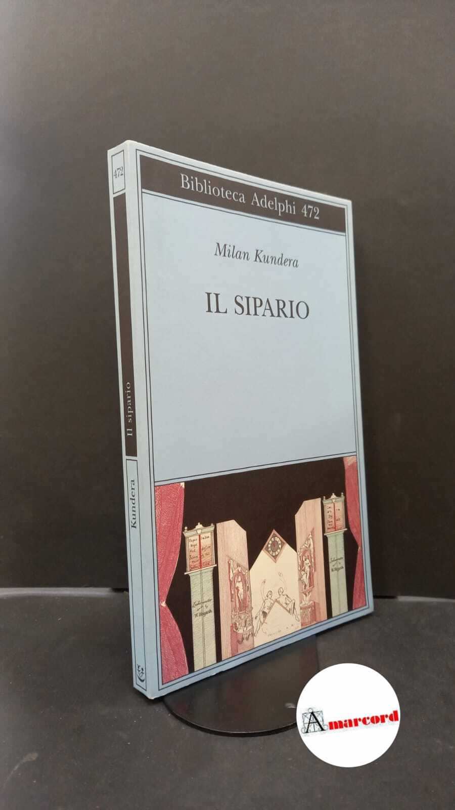 Il sipario / Milan Kundera ; traduzione di Massimo Rizzante