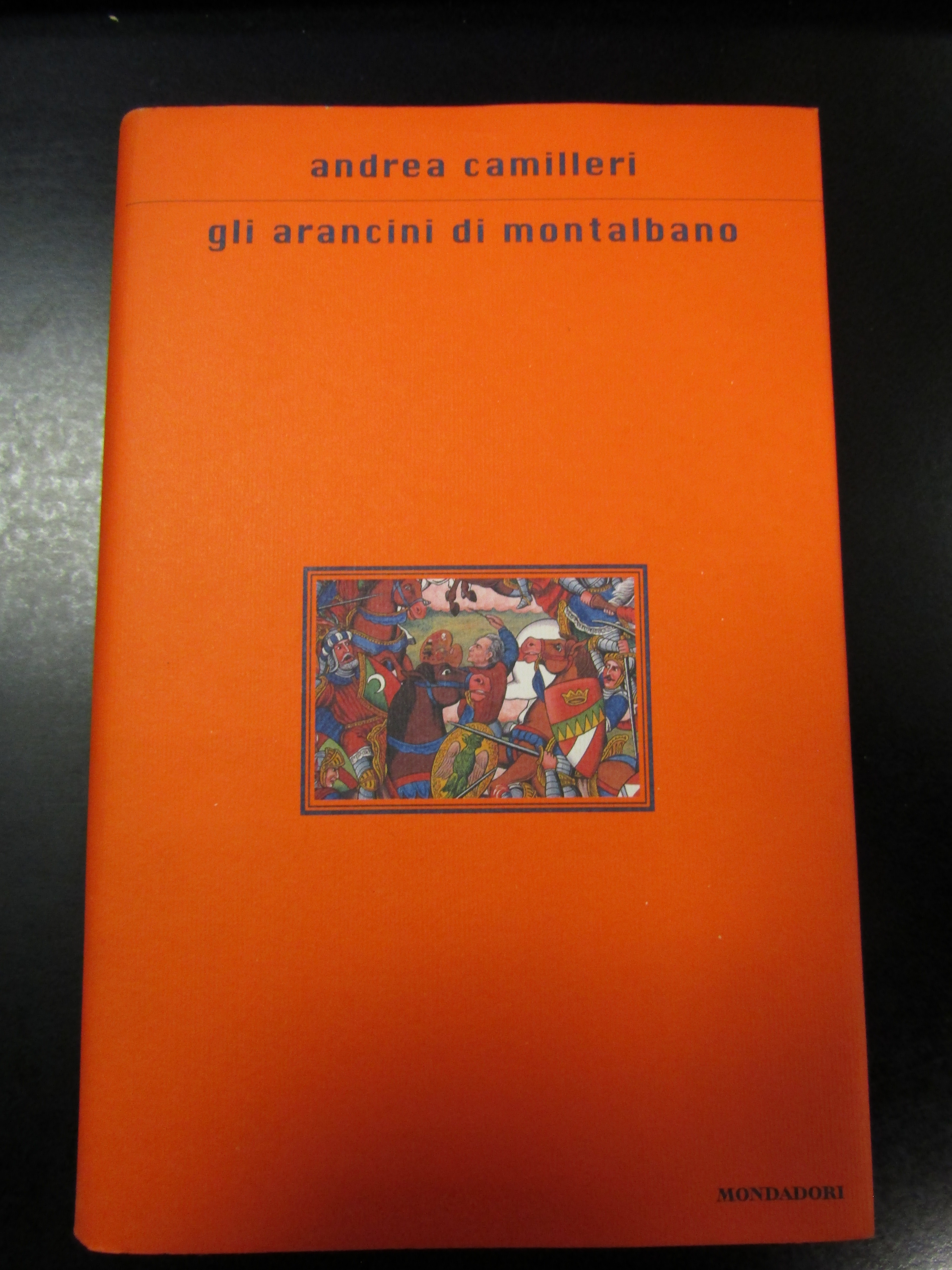 Camilleri Andrea. Gli arancini di Montalbano. Mondadori 1999.