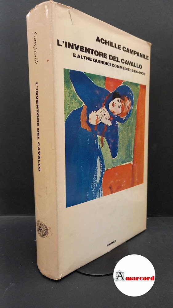 Campanile, Achille. L'inventore del cavallo Torino Einaudi, 1971