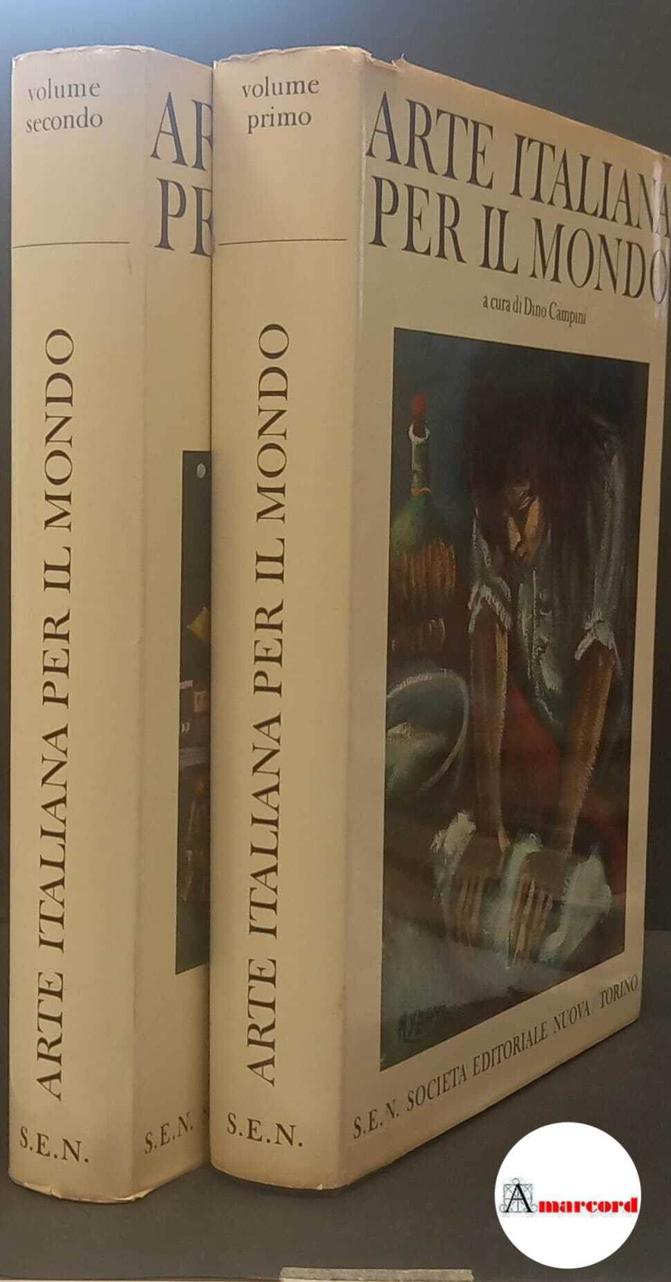 Campini, Dino. Arte italiana per il mondo 2 volumi Torino …