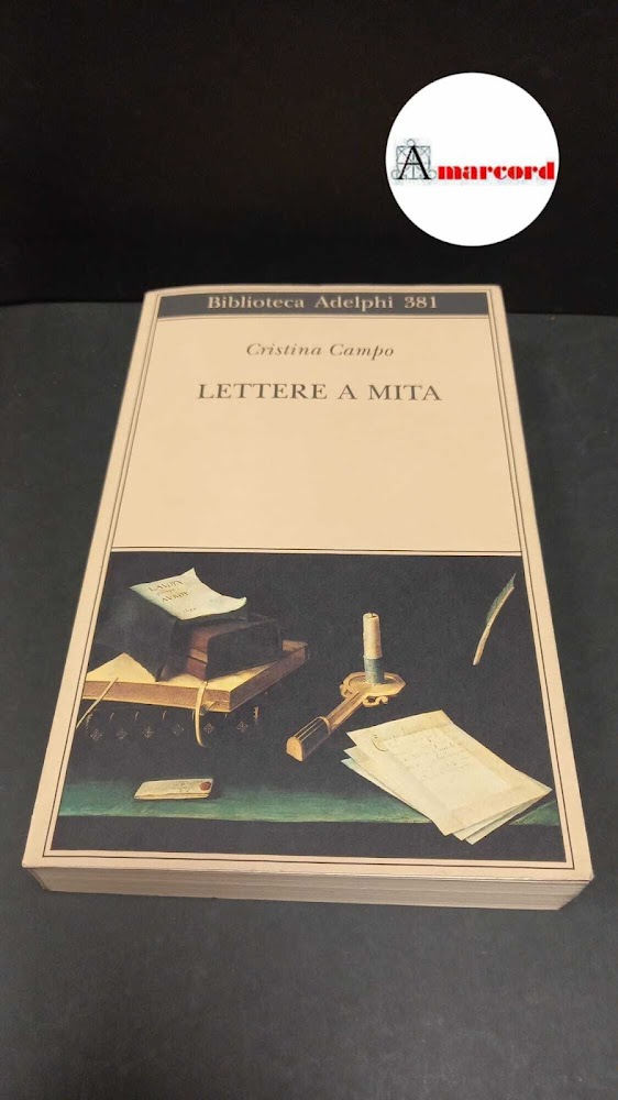 Campo, Cristina. , and Pieracci Harwell, Margherita. Lettere a Mita …