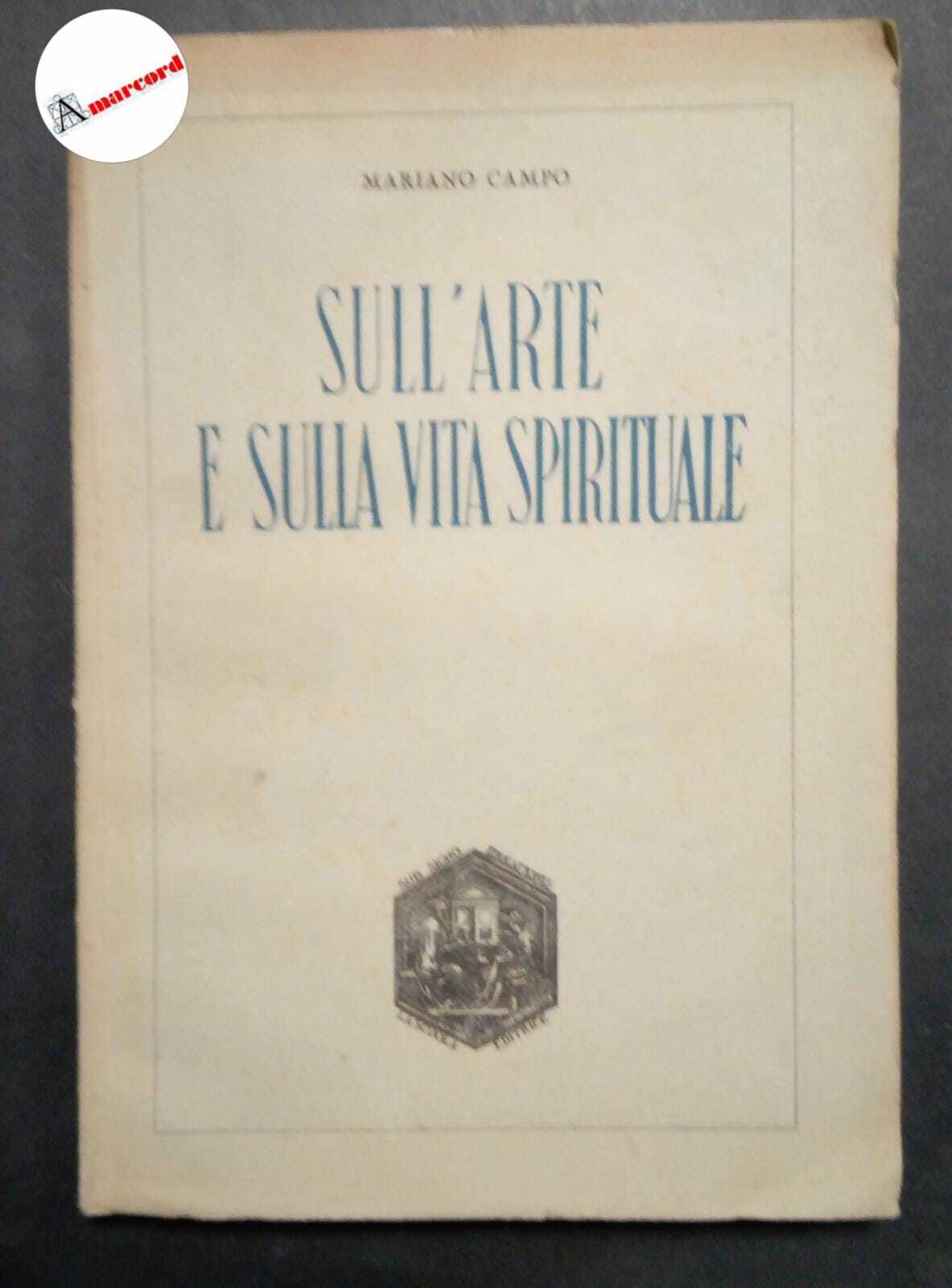 Campo Mariano, Sull'arte e sulla vita spirituale, La scuola, 1946.