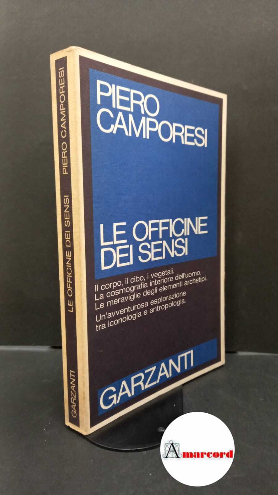 Camporesi, Piero. Le officine dei sensi Milano Garzanti, 1985