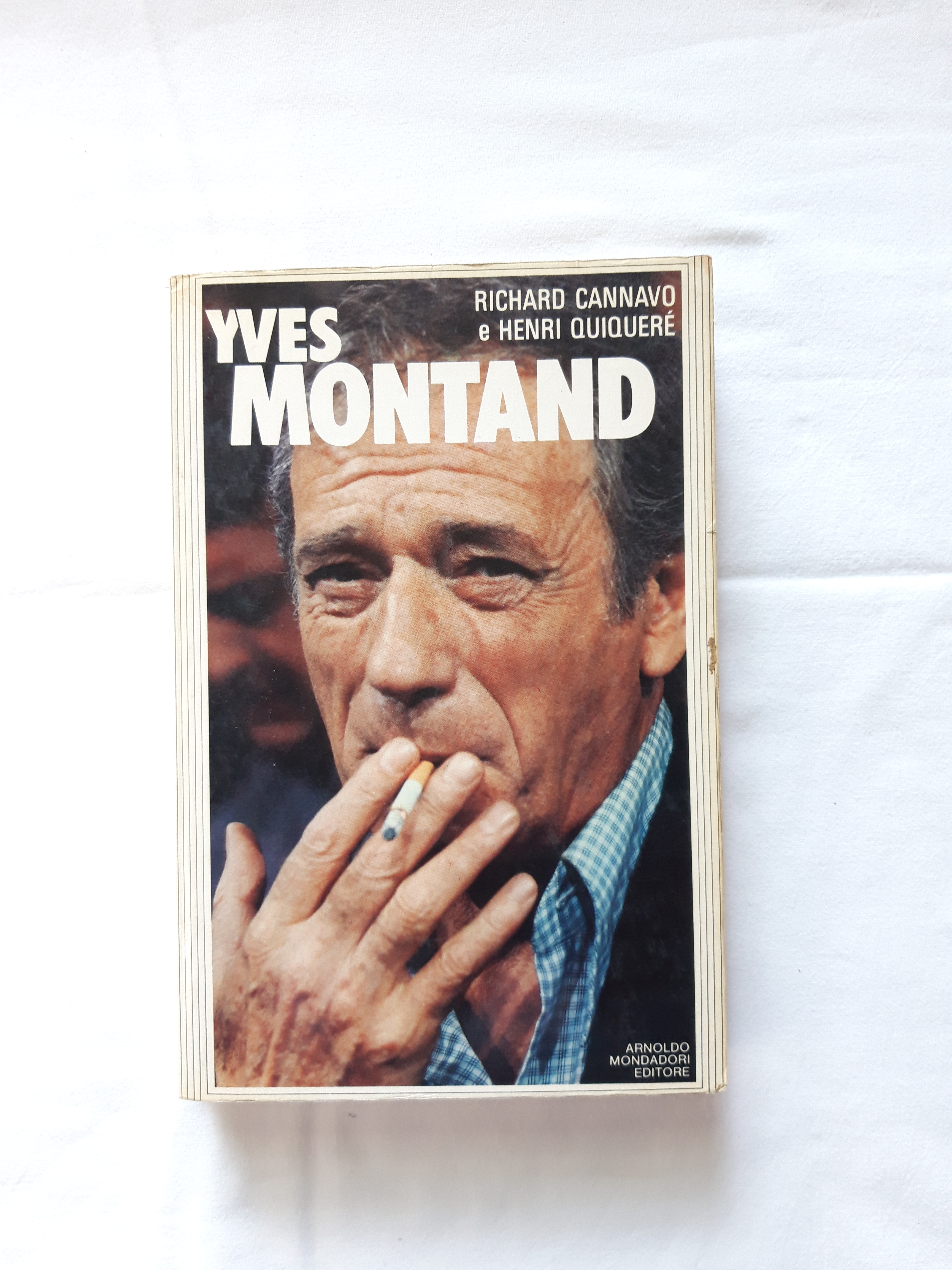 Cannavo Richard e Quiqueré Henri. Yves Montand. Mondadori. 1984 - …