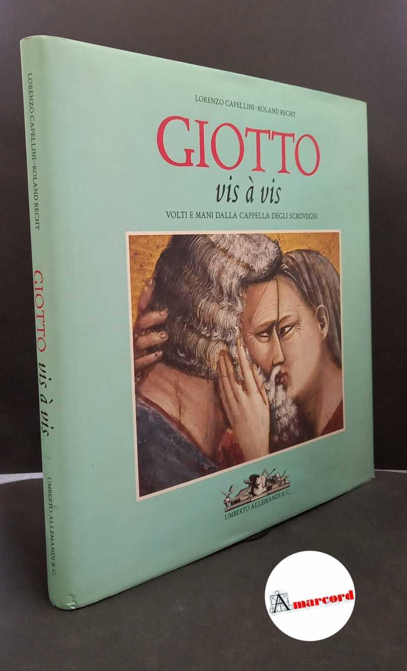 Capellini, Lorenzo. , and Recht, Roland. , and Giotto. , …