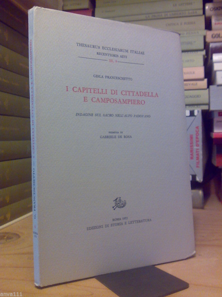 CAPITELLI DI CITTADELLA E CAMPOSAMPIERO/INDAGINE SUL SACRO NELL' ALTO PADOVANO