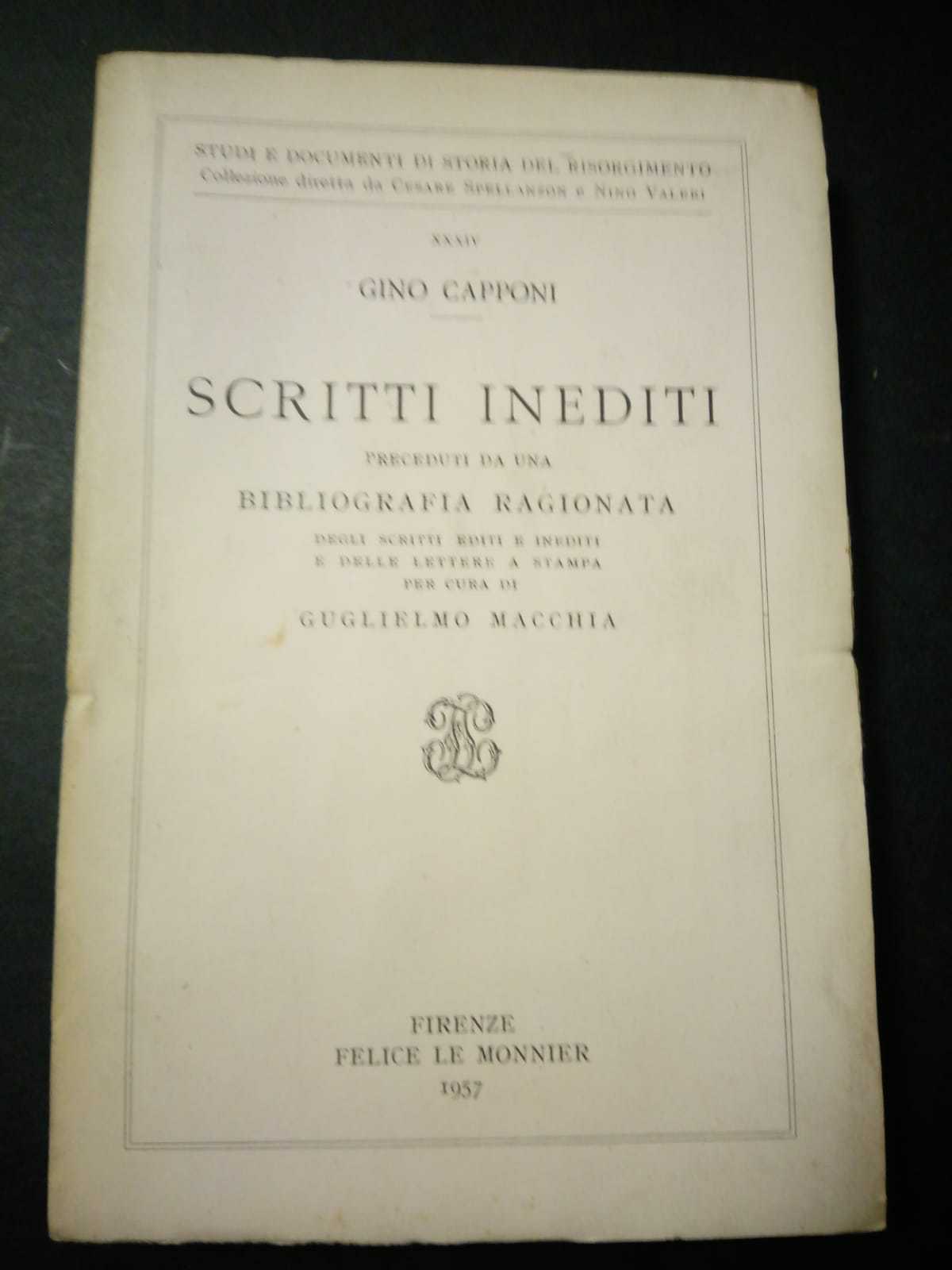 Capponi Gino. Scritti inediti. Felice Le Monnier. 1957