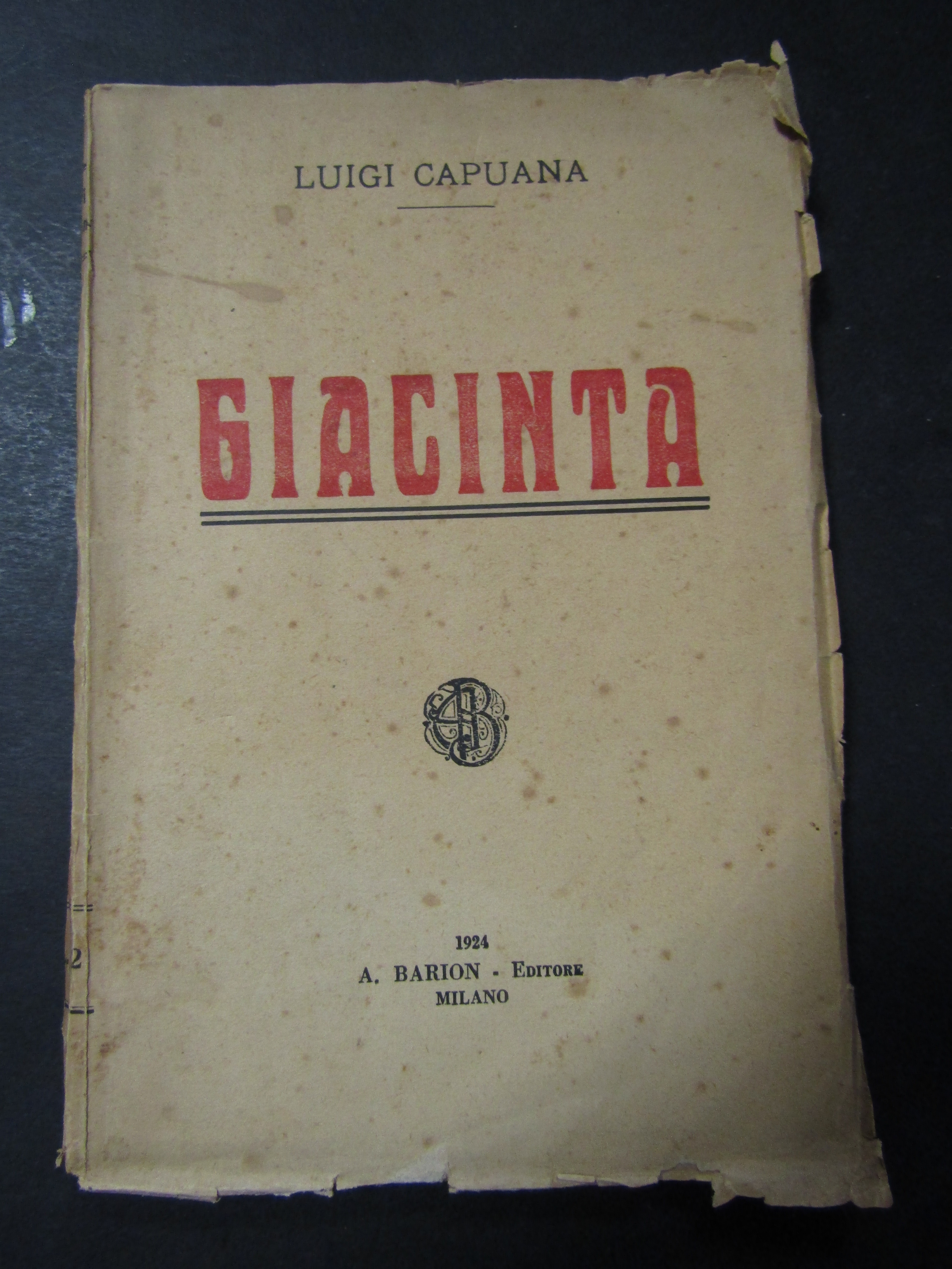 Capuana Luigi. Giacinta. A. Barion. 1924