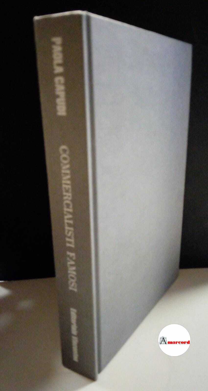 Capudi Paola, Commercialisti famosi. I segreti dei grandi., Editoriale Viscontea, …