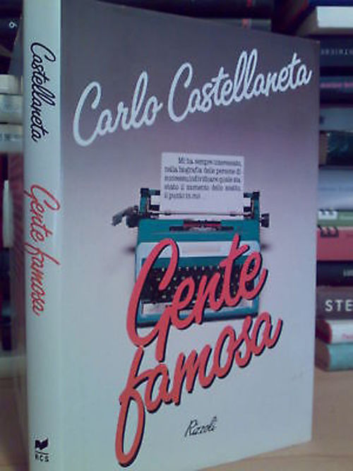 Carlo Castellaneta - GENTE FAMOSA - 1986 - 1^ed.