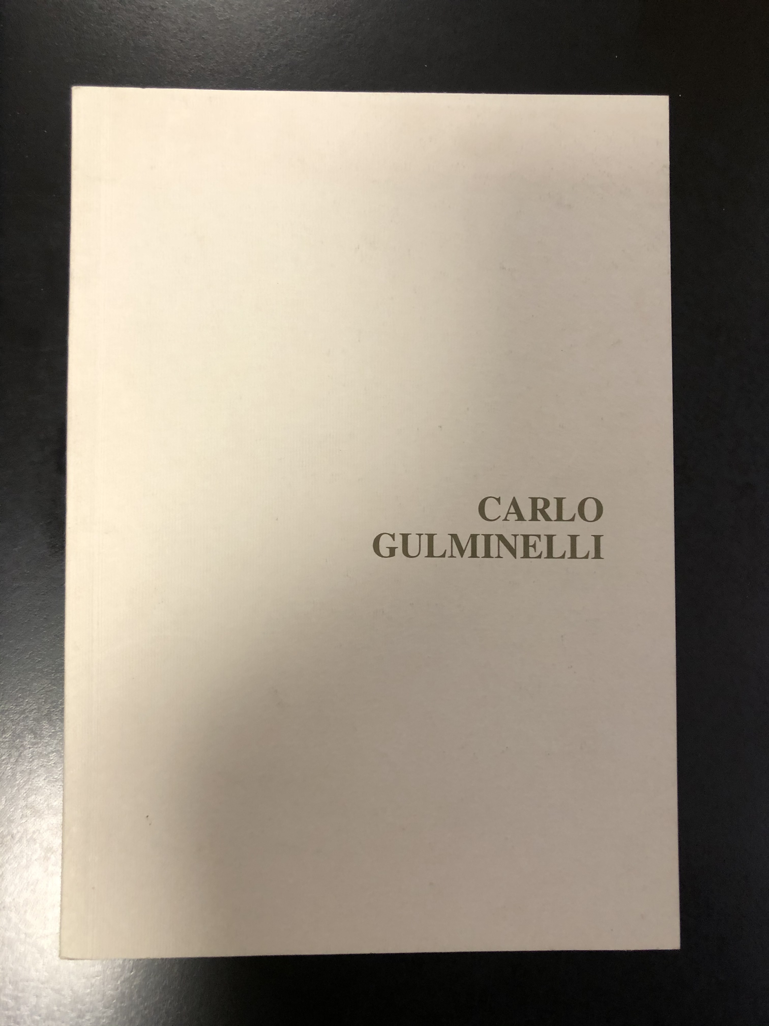 Carlo Gulminelli. Retrospettiva. Catalogo della mostra 1997.