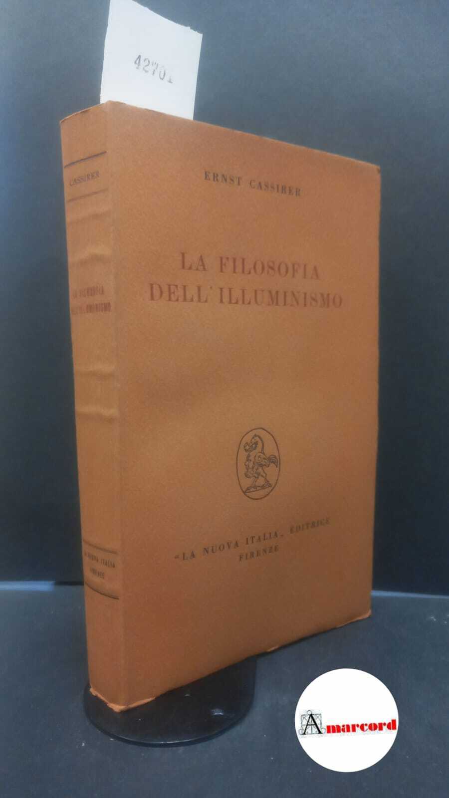 Cassirer, Ernst. , and Pocar, Ervino. La filosofia dell'illuminismo Firenze …