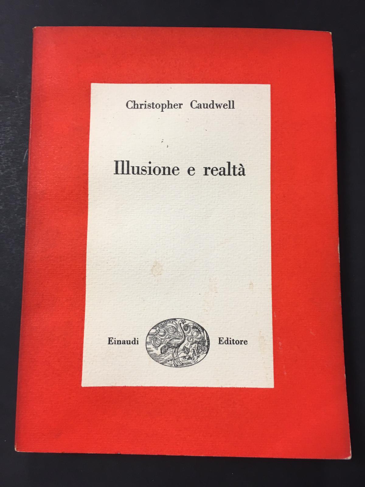 Caudwell Christopher. Illusione e realtà. Einaudi. 1950