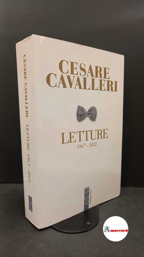 Cavalleri, Cesare. Letture (1967-2022) Milano Ares, 1998