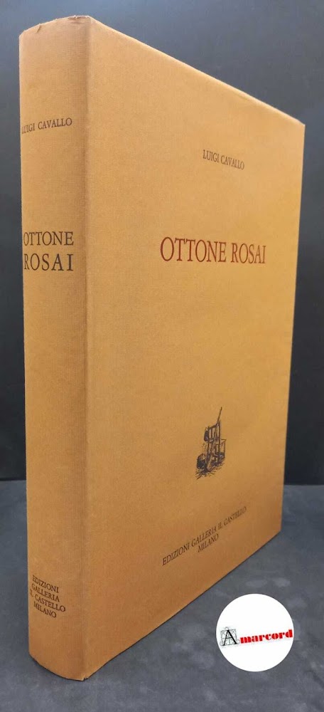 Cavallo, Luigi. , and Rosai, Ottone. Ottone Rosai Milano Galleria …