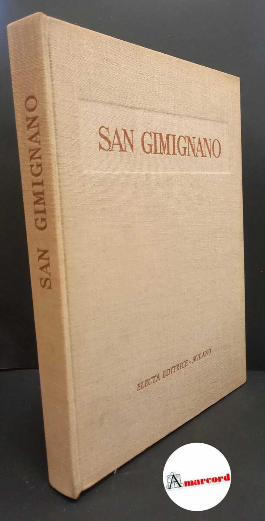 Cecchini, Giovanni. , and Carli, Enzo. San Gimignano Milano Electa, …