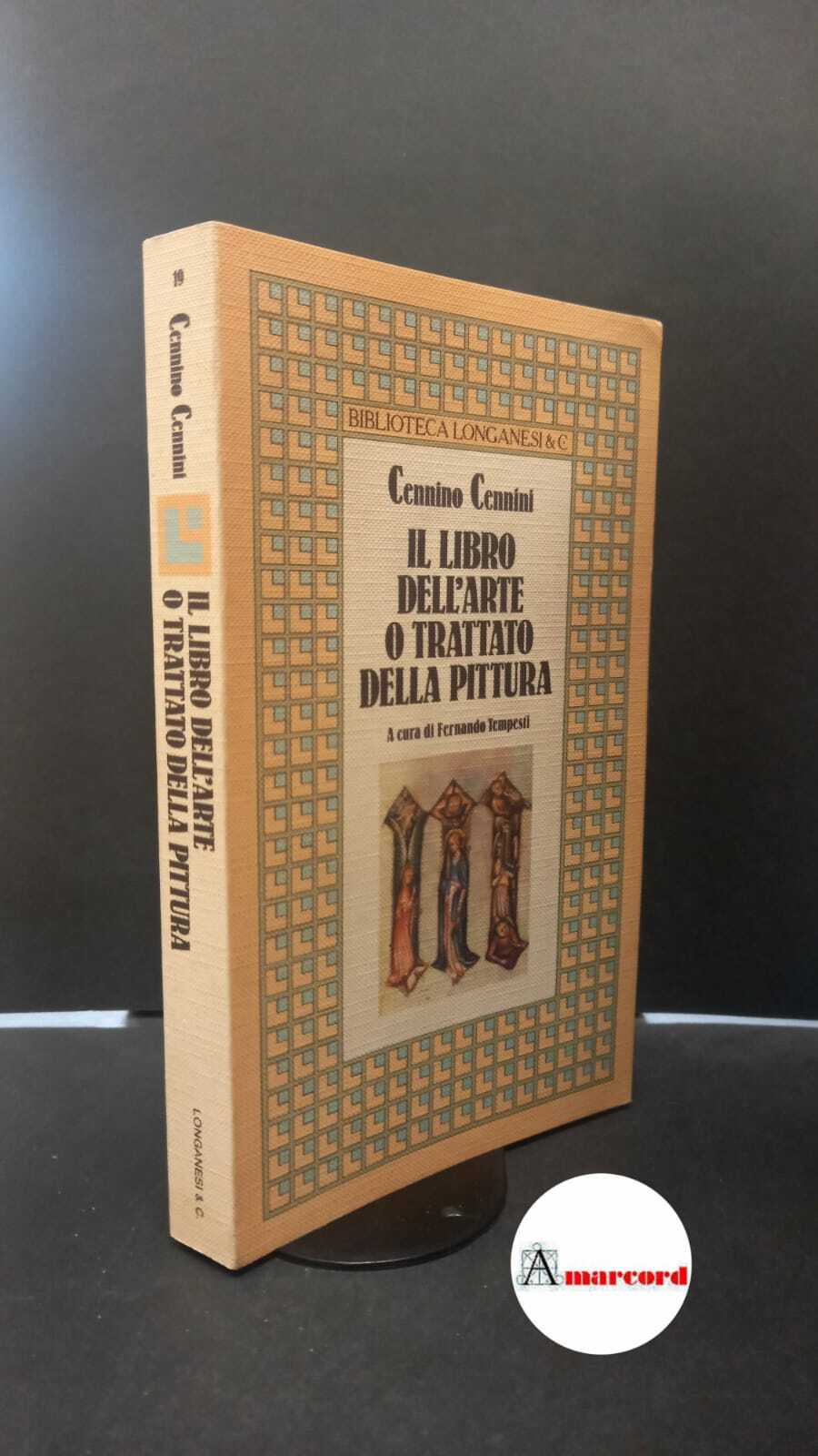 Cennini, Cennino. , and Tempesti, Fernando. �Il �libro dell'arte, o …