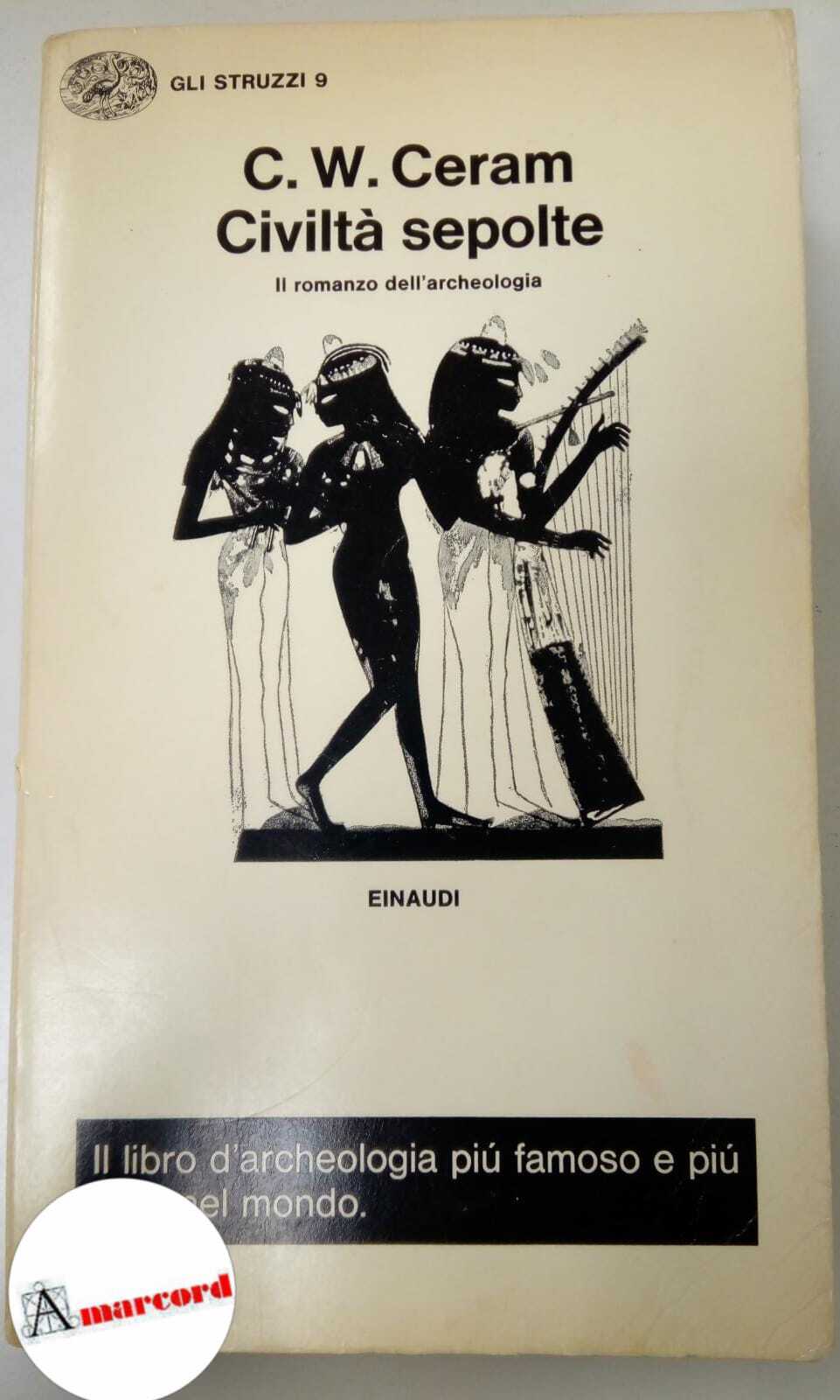 Ceram C. W. Civiltà sepolte. Einaudi 1968.