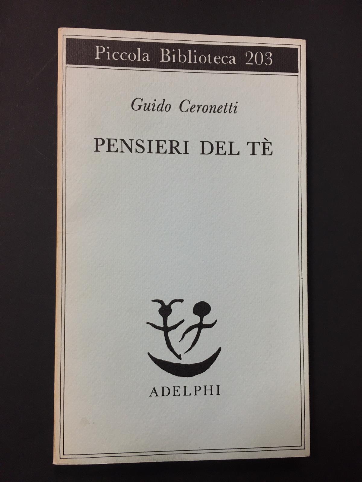 Ceronetti Guido. Pensieri del tè. Adelphi.1987.