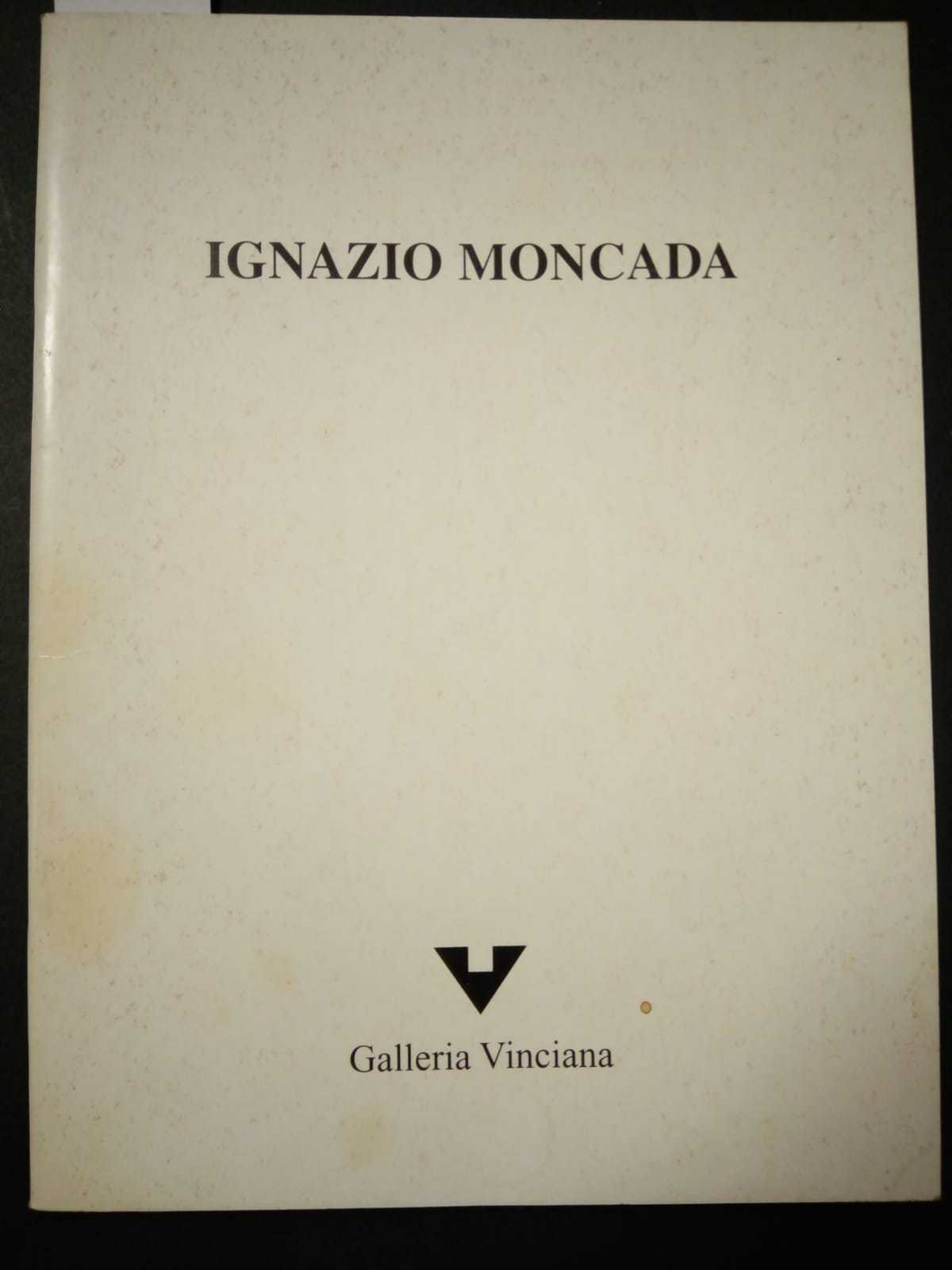 Cerritelli Claudio. Ignazio Moncada. Ambivalenza. Galleria Vinciana. s.d.