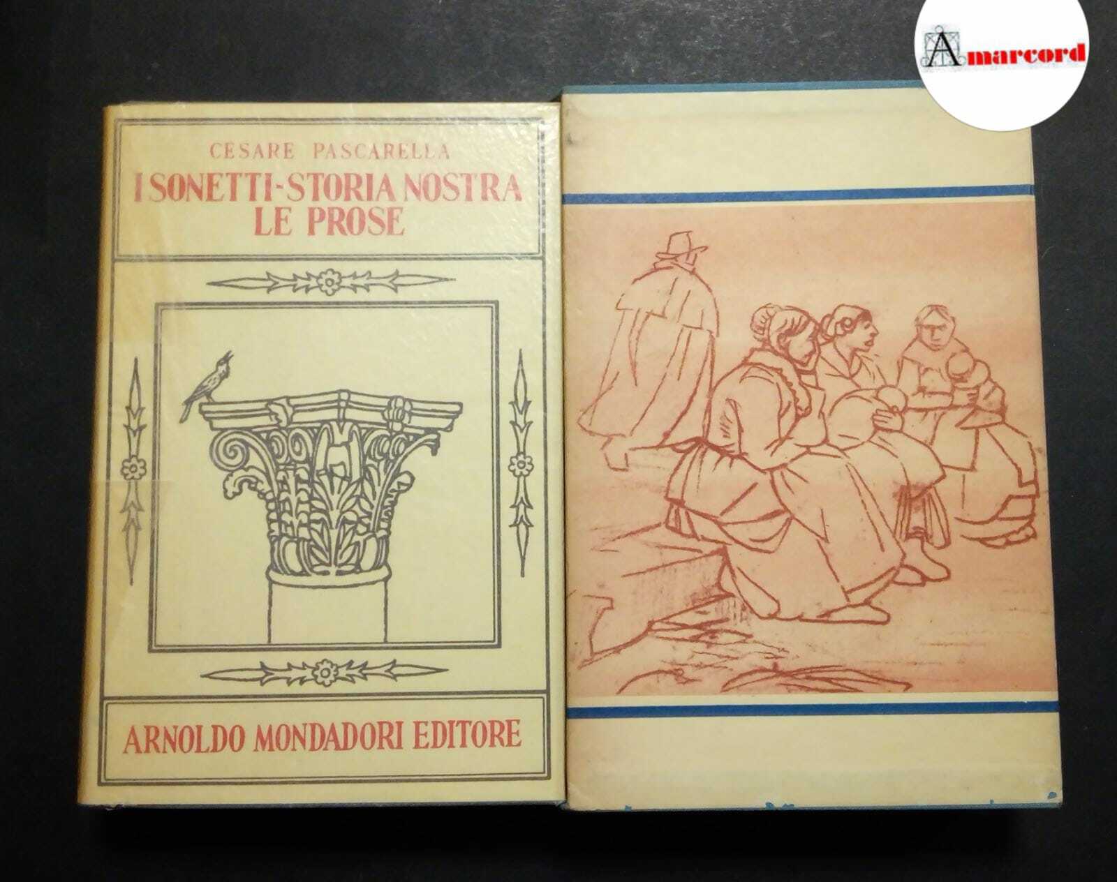 Cesare Pascarella, I sonetti, Storia nostra, Le prose, Mondadori, 1955 …