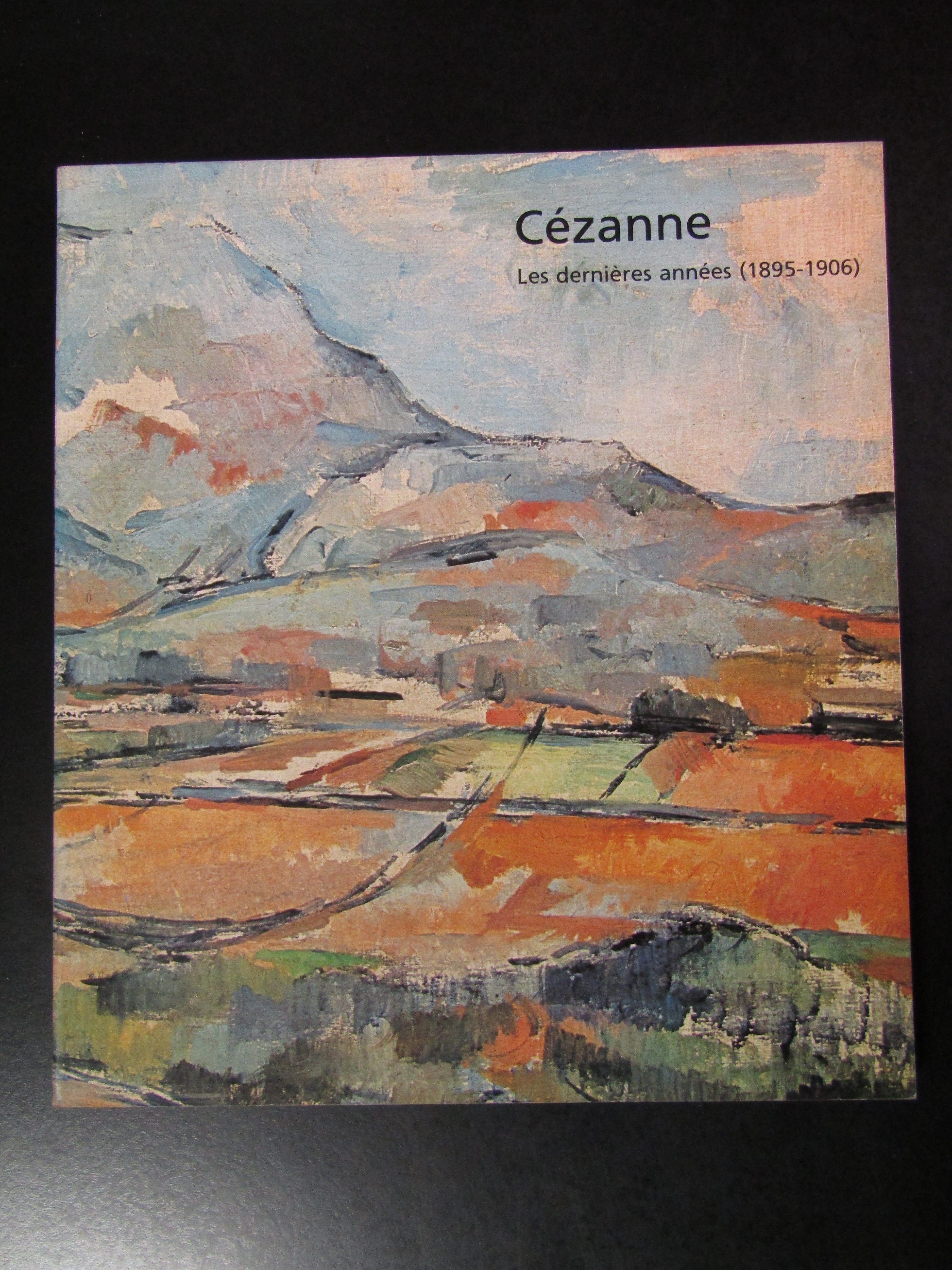 Cézanne. Les dernières années (1895-1906). Editions de la Réunion des …