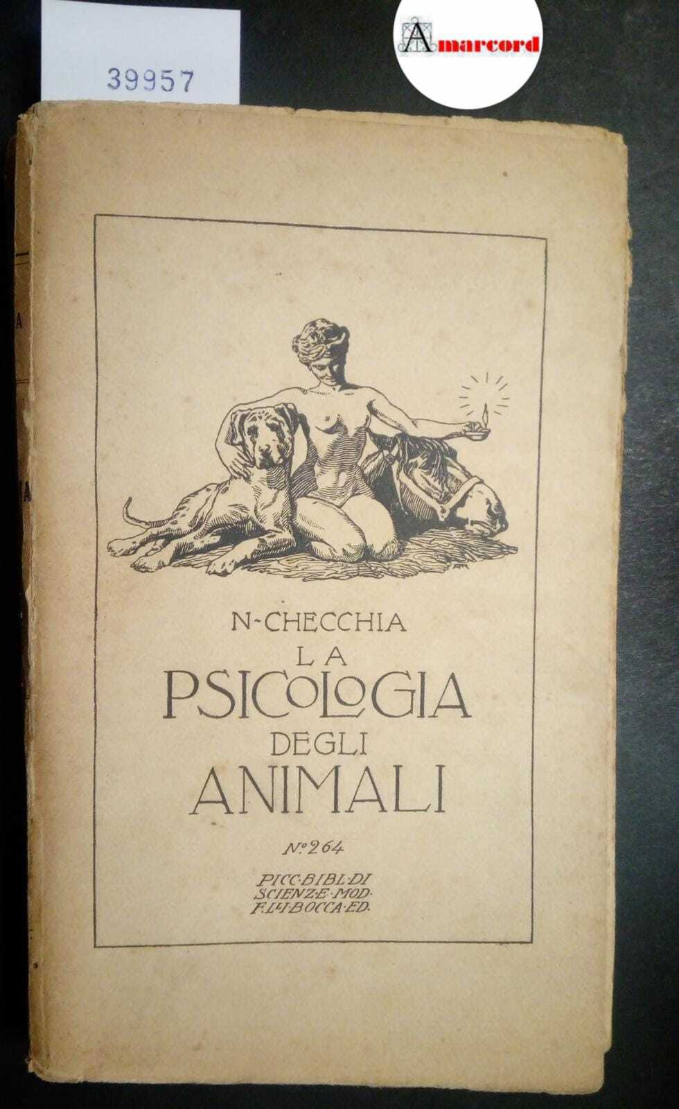 Checchia Nicola, La psicologia degli animali. Prolegomeni, Bocca, 1922