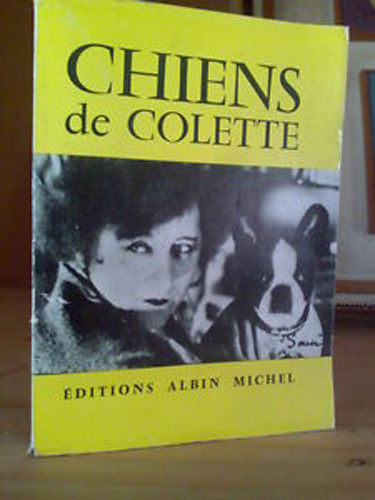 CHIENS de Colette - 1957 - 1^ ed.