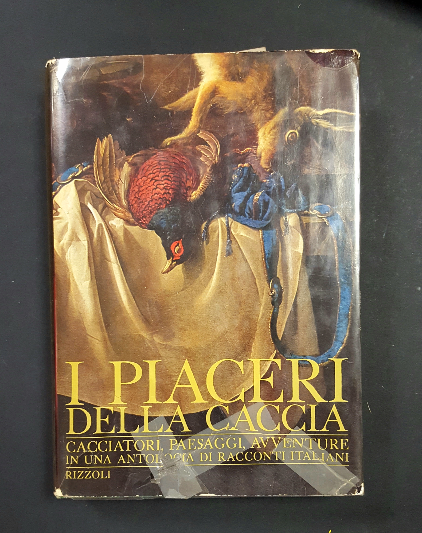 Cibotto Gian Antonio (a cura di). I piaceri della caccia. …