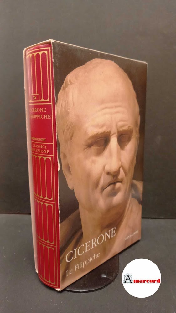 Cicero, Marcus Tullius. , and Mosca, Bruno. Le filippiche Milano …