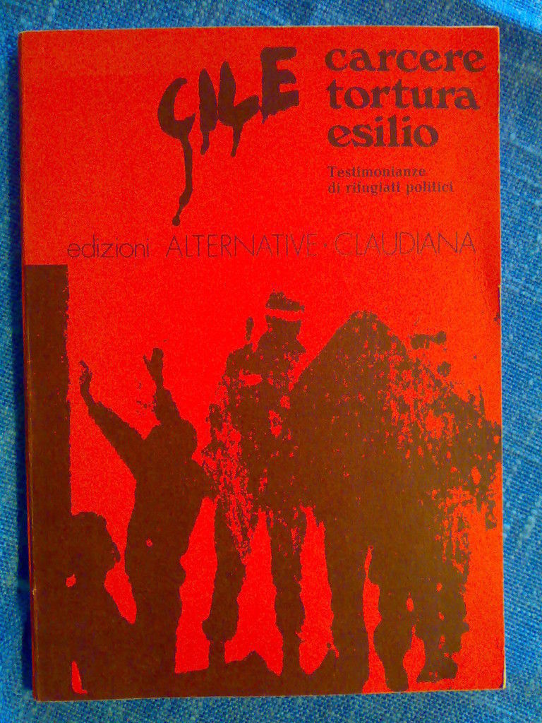 CILE - CARCERE TORTURA ESILIO - Testimonianze. 1974