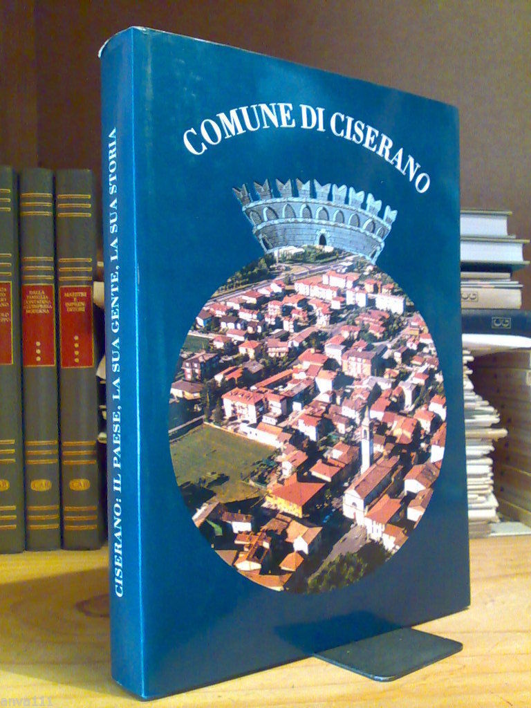 CISERANO : IL PAESE, LA SUA GENTE, LA SUA STORIA …