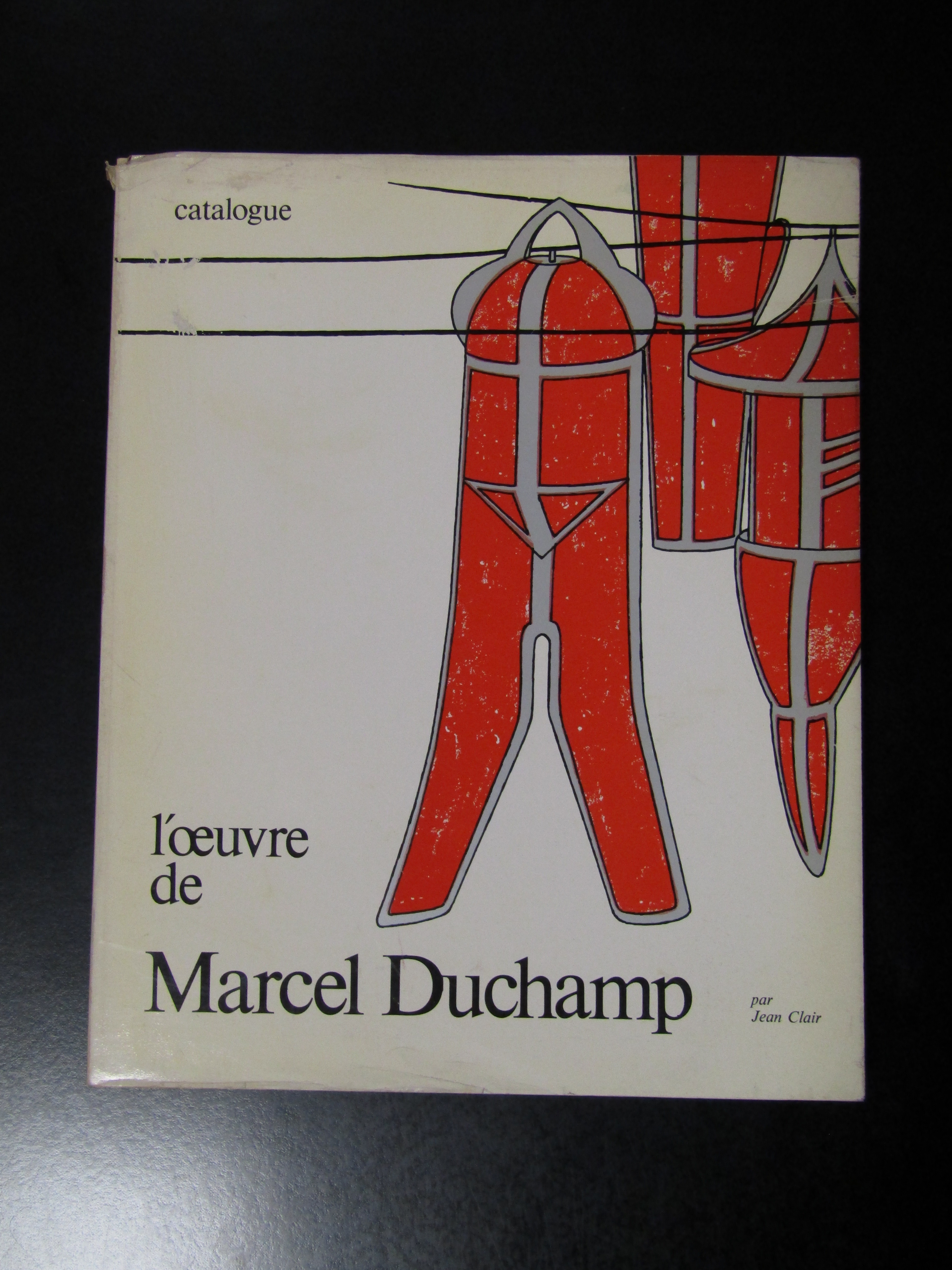 Clair Jean. L'oeuvre de Marcel Duchamp. Catalogue. Musée National d'Art …