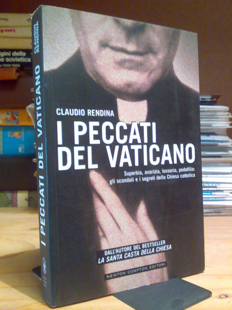 Claudio Rendina - I PECCATI DEL VATICANO - 2009 - …