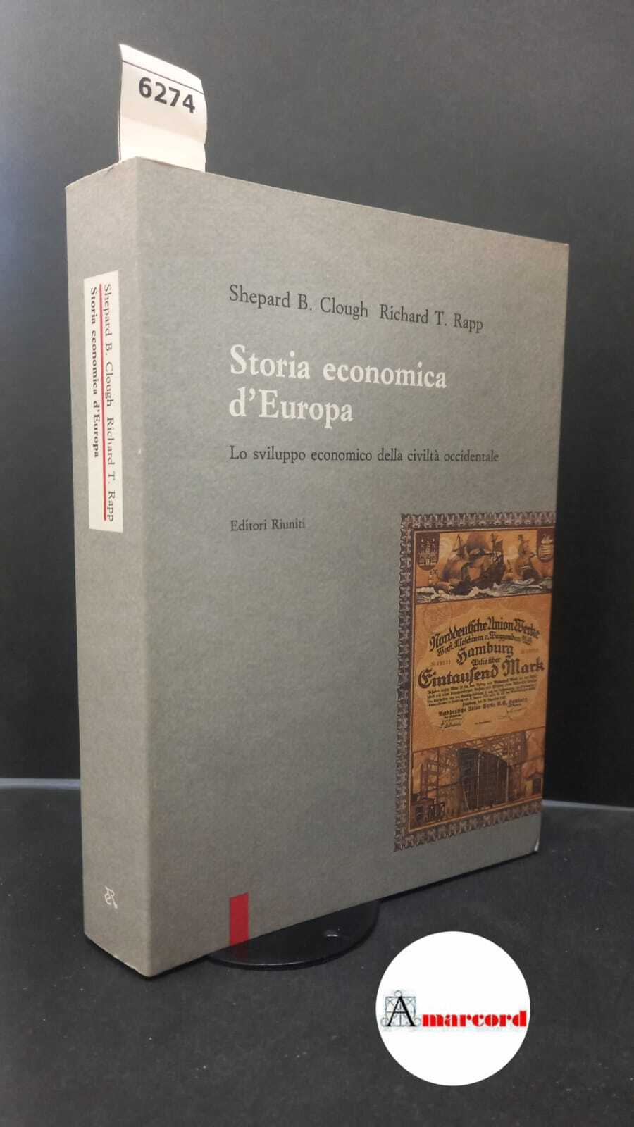 Clough, Shepard B.. , and Rapp, Richard Tilden. Storia economica …
