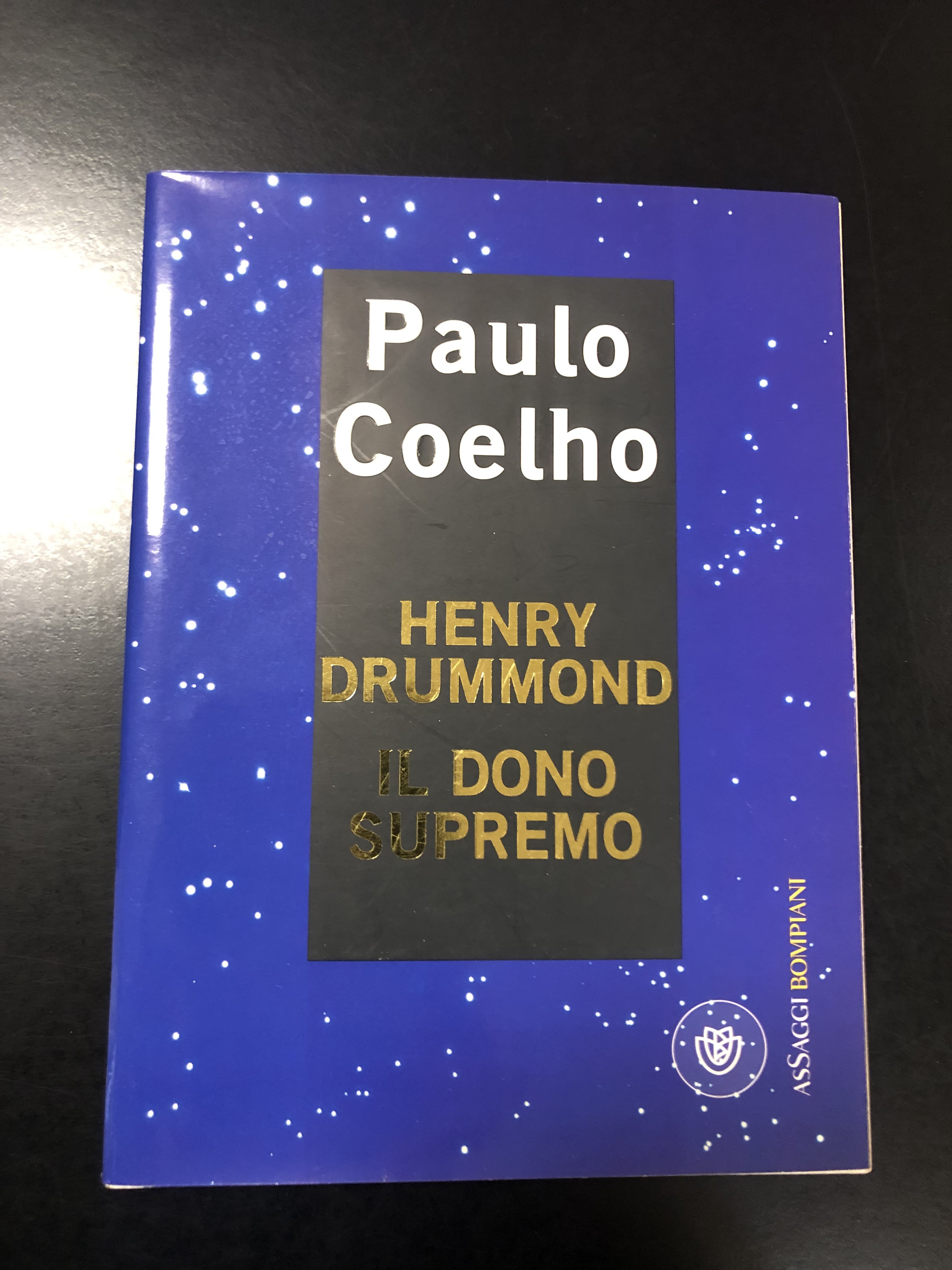 Coelho Paulo. Henry Drummond. Il sogno supremo. Bompiani 2007 - …