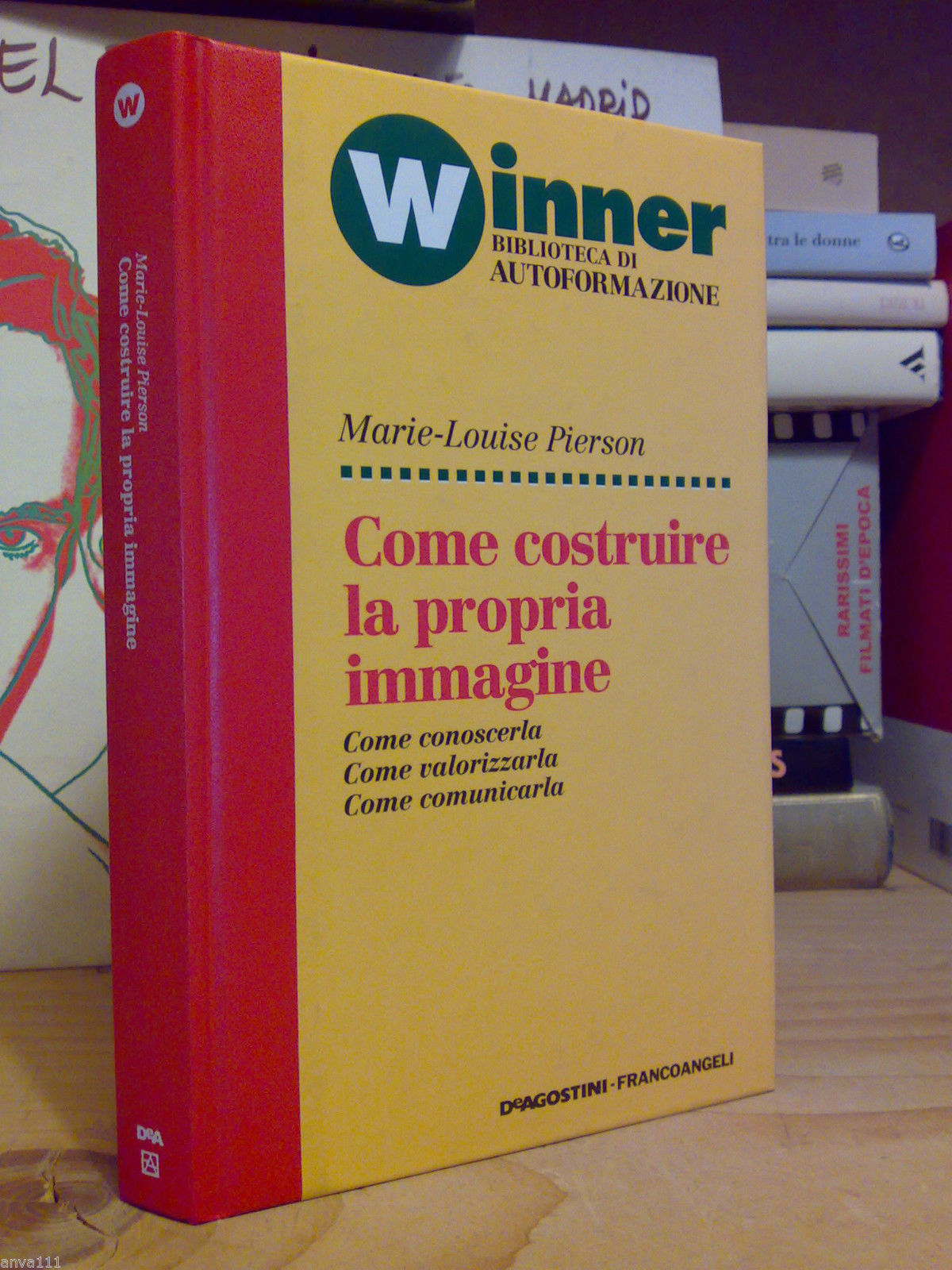 COME COSTRUIRE LA PROPRIA IMMAGINE / CONOSCERLA, VALORIZZARLA, COMUNICARLA 1995