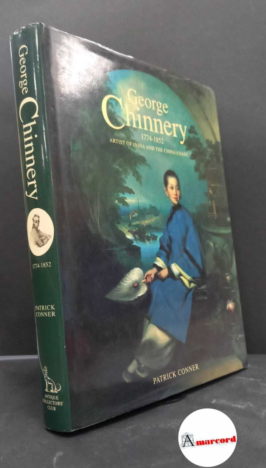 Conner, Patrick. George Chinnery, 1774-1852 : artist of India and …