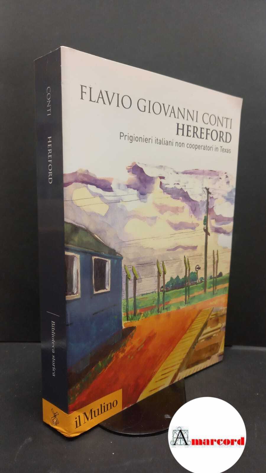 Conti, Flavio Giovanni. Hereford : prigionieri italiani non cooperatori in …