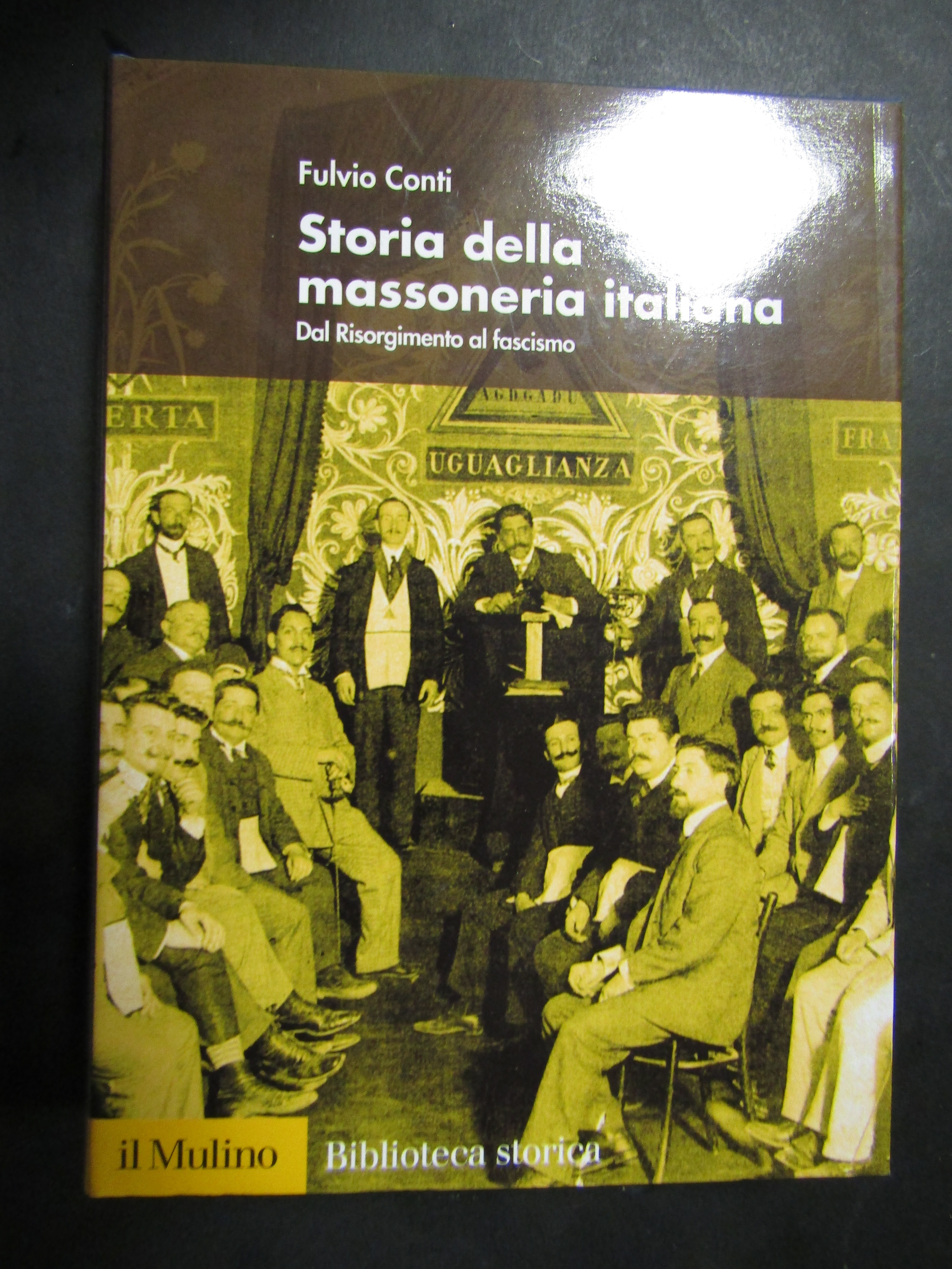 Conti fulvio. Storia della massoneria italiana. Il mulino. 2004