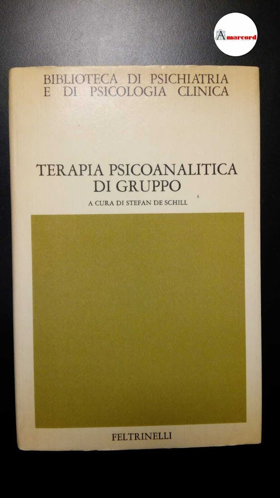 Cornalba, Lucia. , De Schill, Stefan. Terapia psicoanalitica di gruppo …
