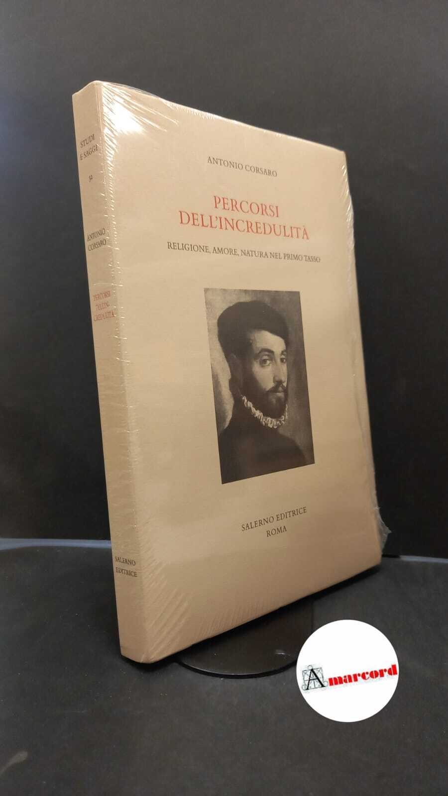 Corsaro, Antonio. Percorsi dell'incredulità : religione, amore, natura nel primo …