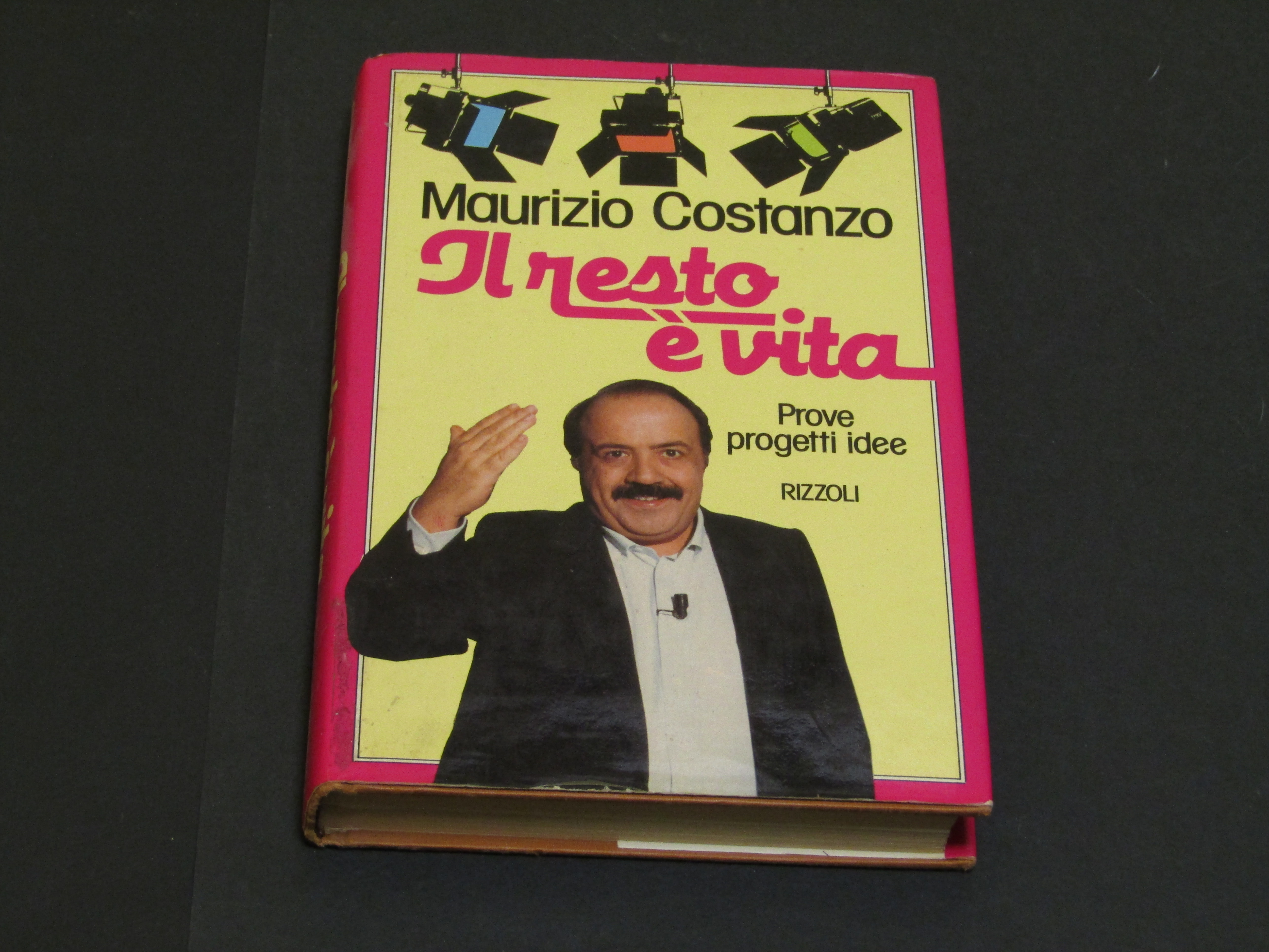 Costanzo Maurizio. Il resto è vita. Rizzoli. 1986 - I