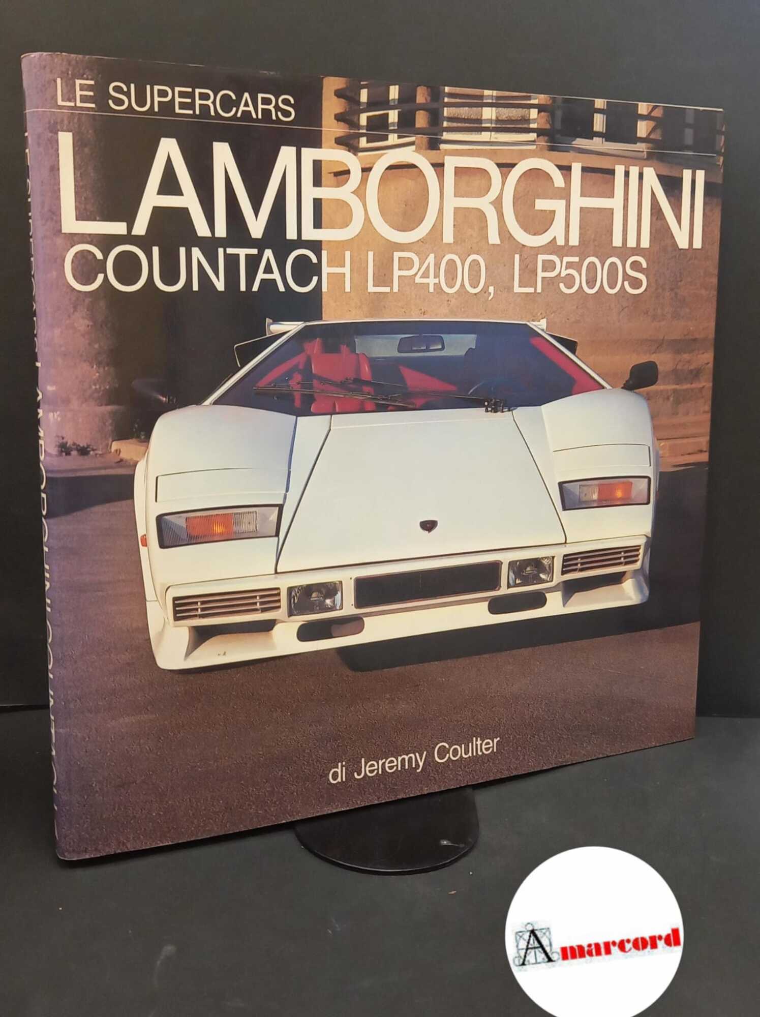 Coulter, Jeremy. Lamborghini countach LP 400, LP 500S Milano Libreria …