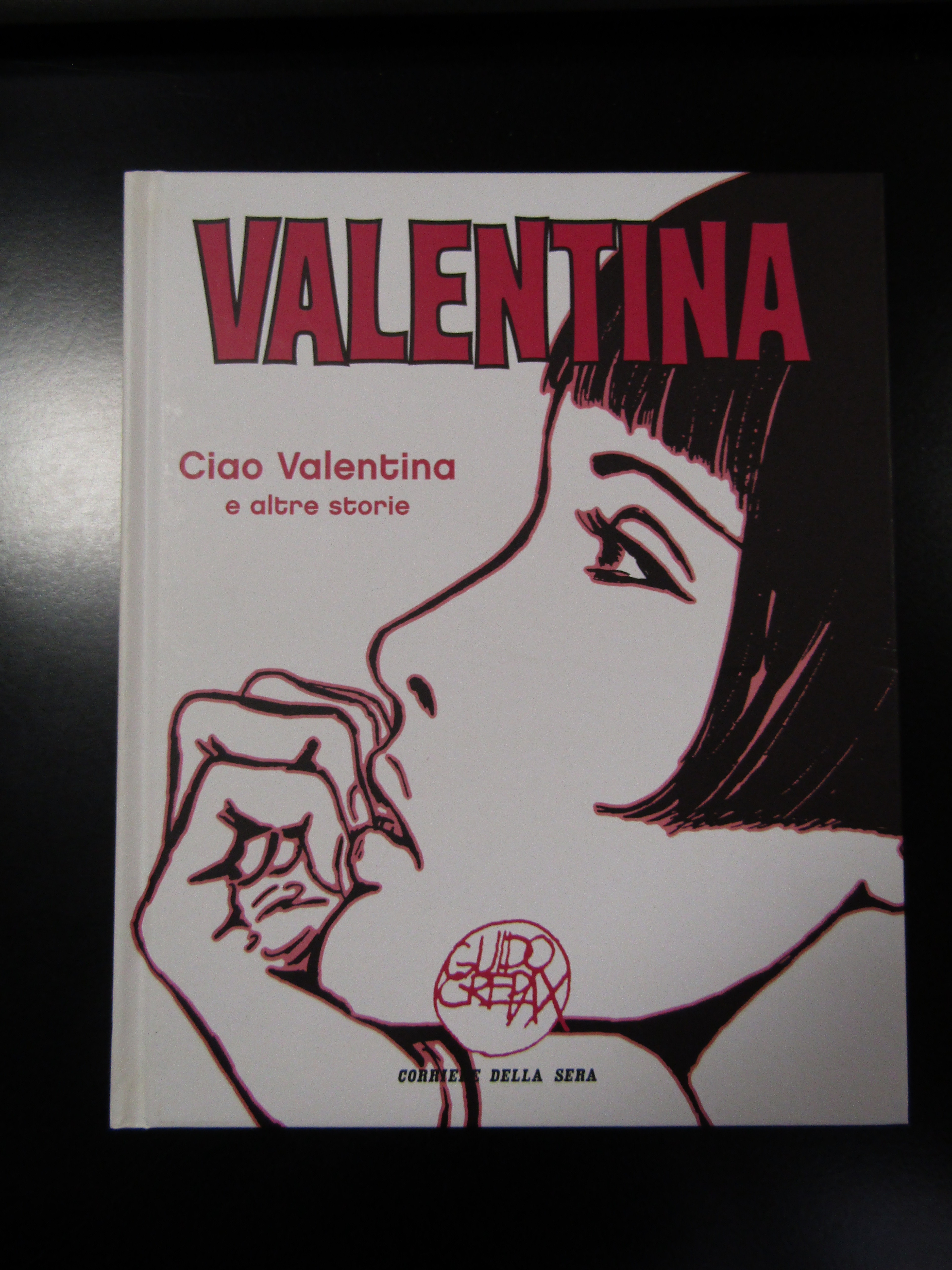 Crepax Guido. Valentina. Ciao Valentina e altre storie. Corriere della …