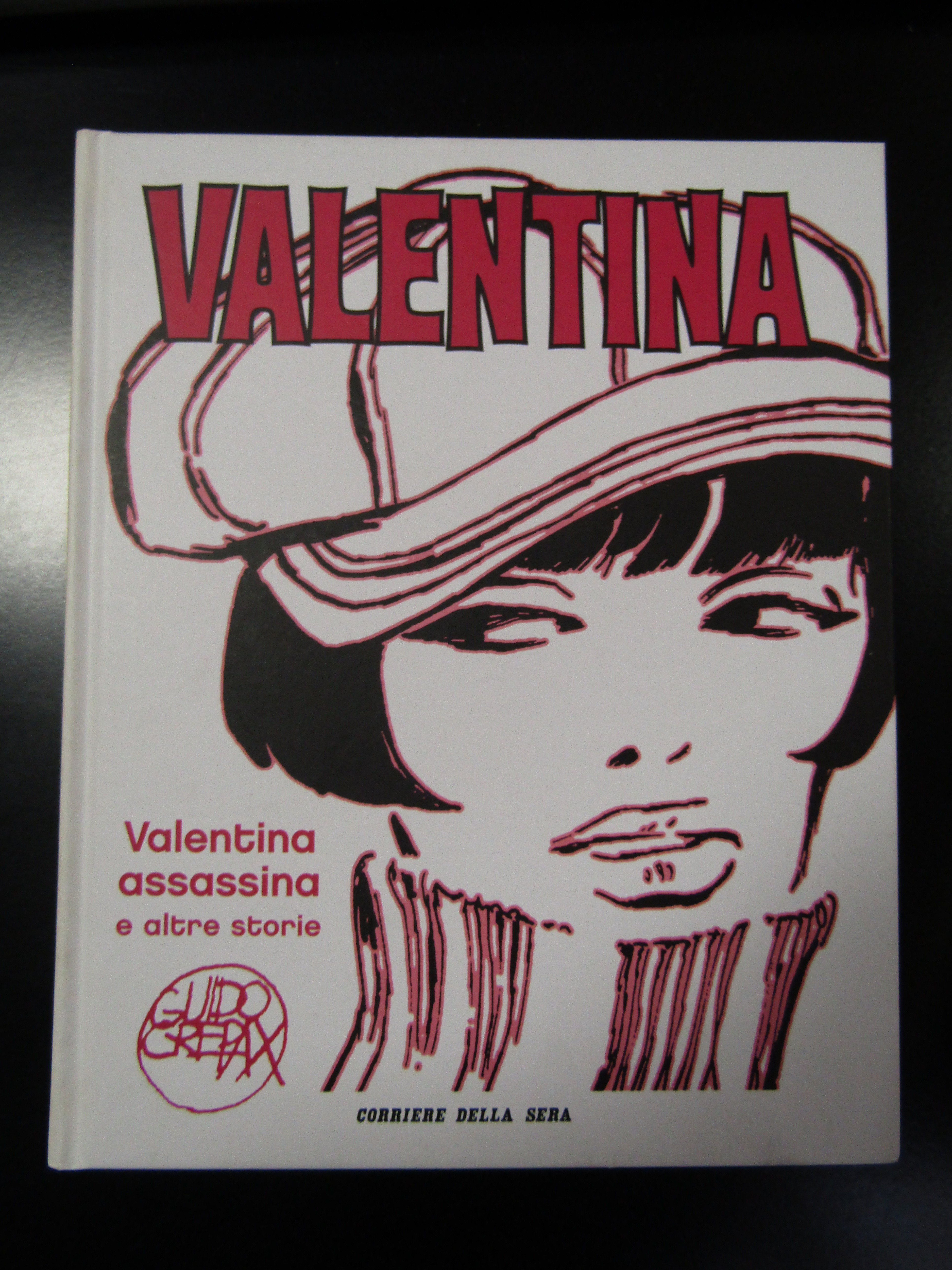 Crepax Guido. Valentina. Valentina assassina e altre storie. Corriere della …