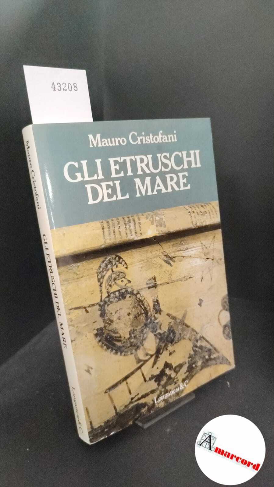 Cristofani, Mauro. �Gli �etruschi del mare Milano Longanesi, 1983