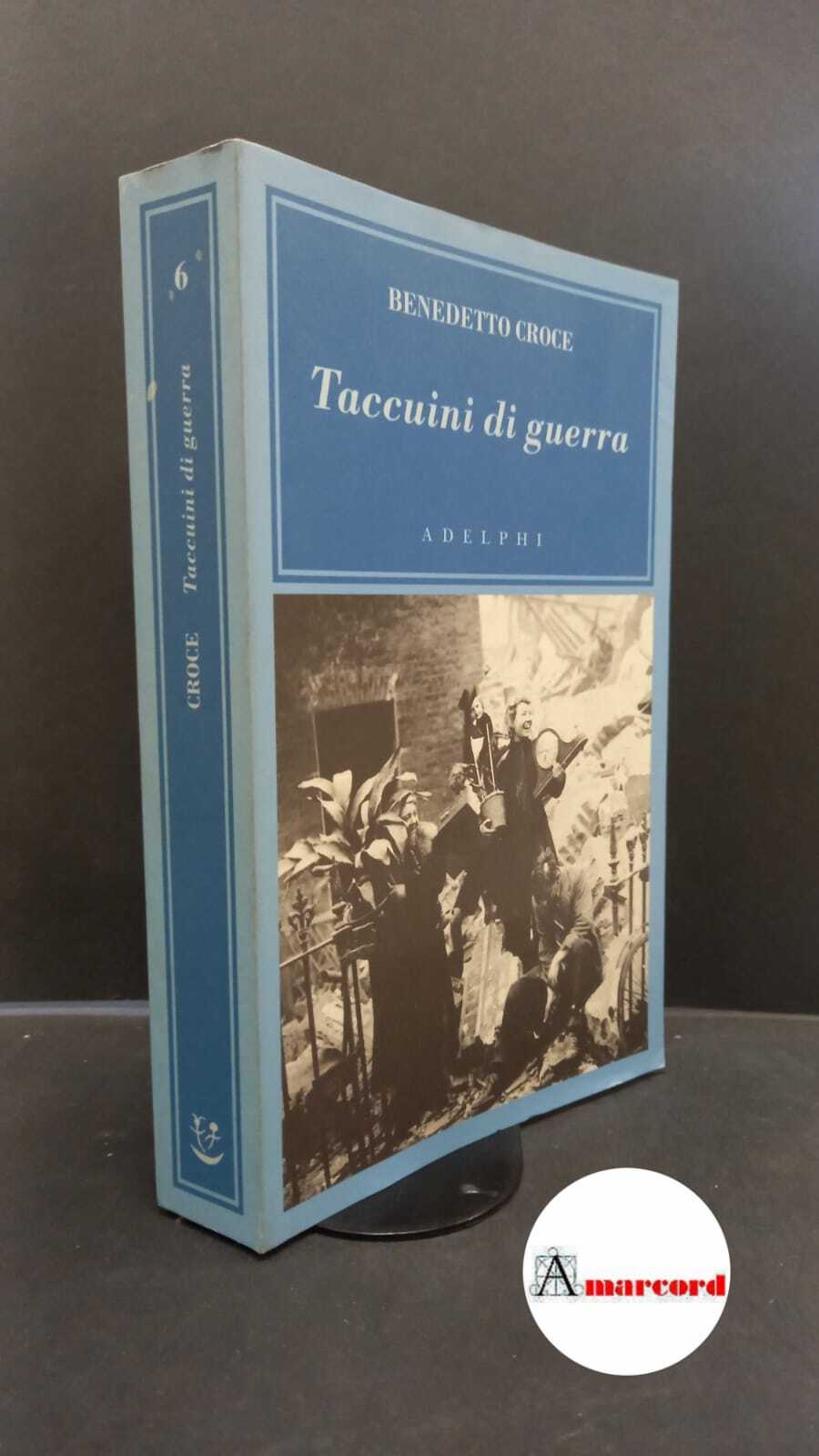 Croce, Benedetto. , and Craveri, Piero. , Cassani, Cinzia. Taccuini …