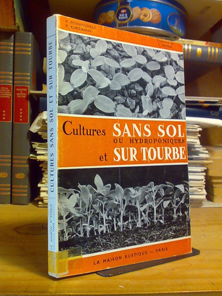 CULTURES SANS SOL ou HYDROPONIQUES et sur TOURBE 1969